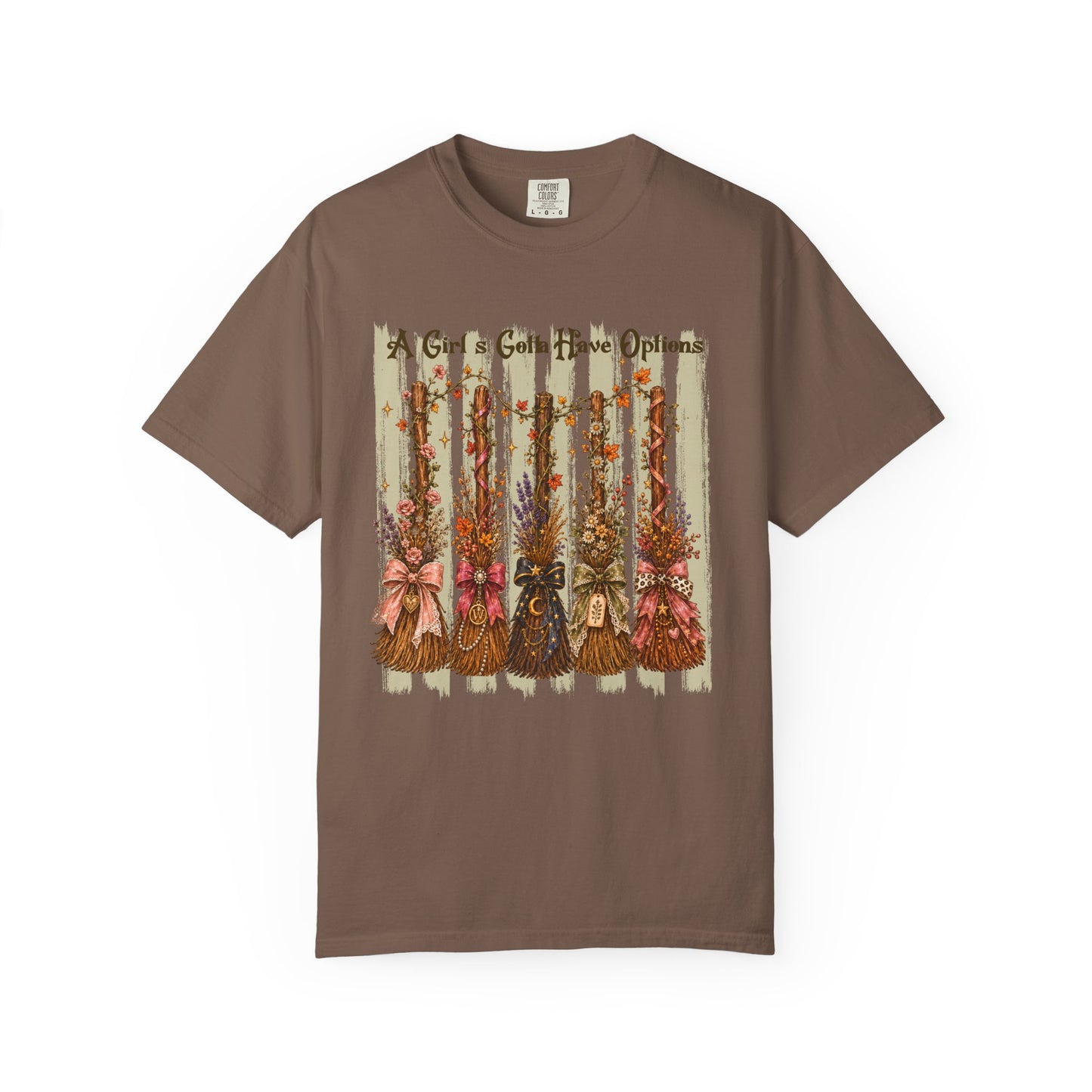 A Girl's Gotta Have Options | Comfort Colors Tee