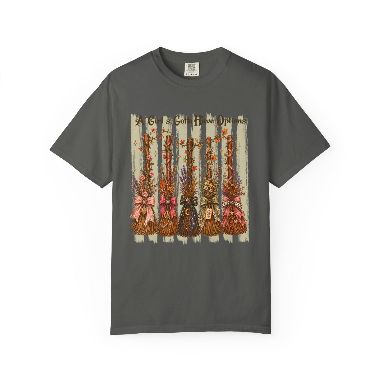 A Girl's Gotta Have Options | Comfort Colors Tee