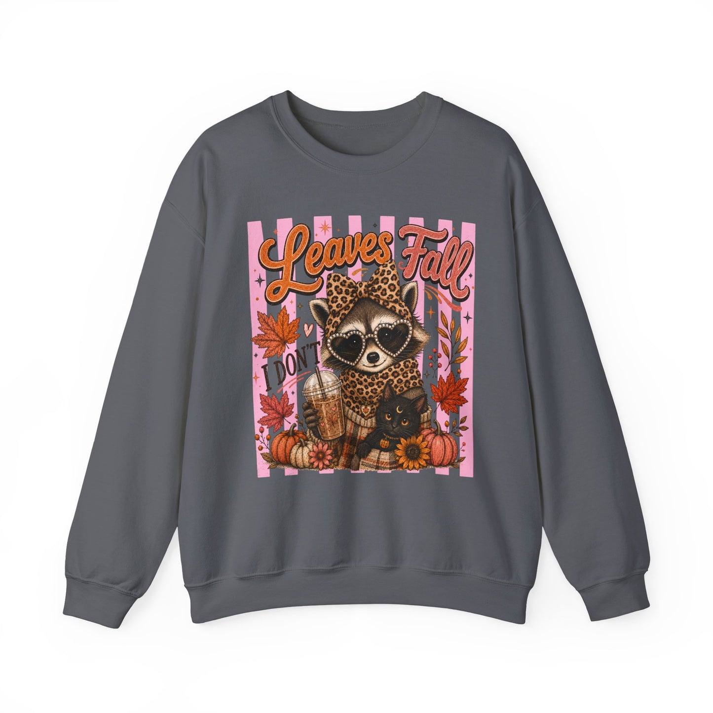 Leaves Fall, I Don't | Crewneck Sweatshirt