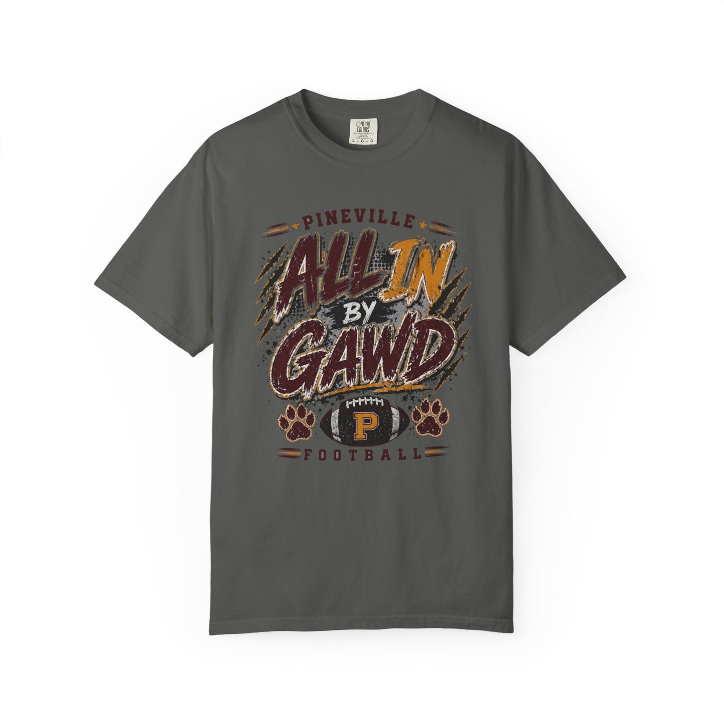 Pineville “All In By Gawd” Football Comfort Colors Tee