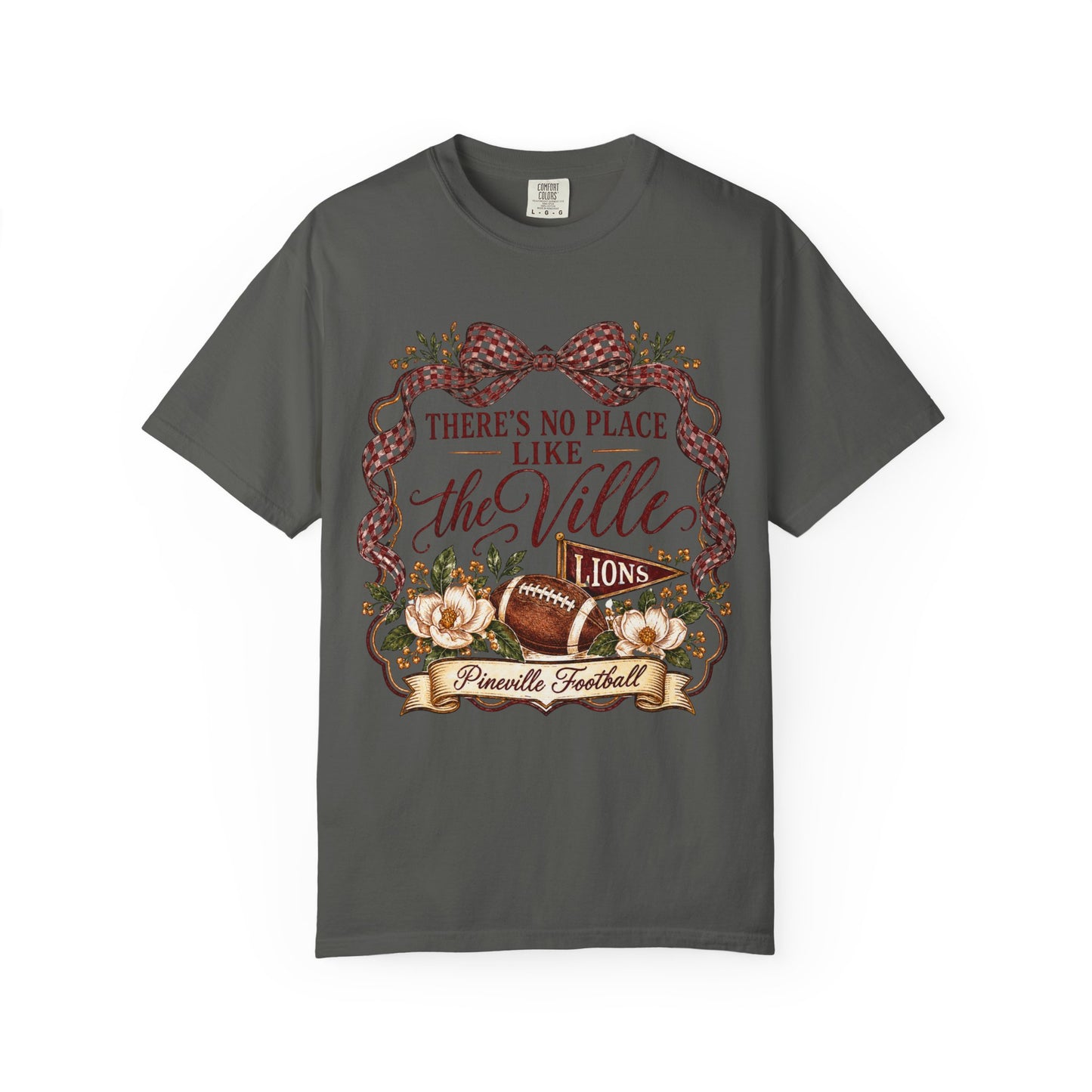 There’s No Place Like the Ville | Pineville Lions Comfort Colors Tee