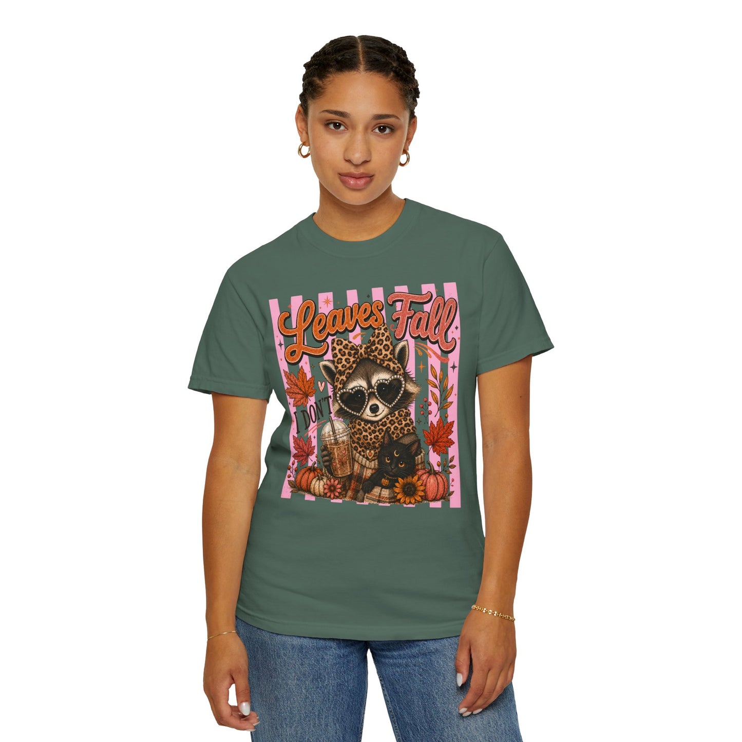 Leaves Fall, I Don't | Comfort Colors Tee