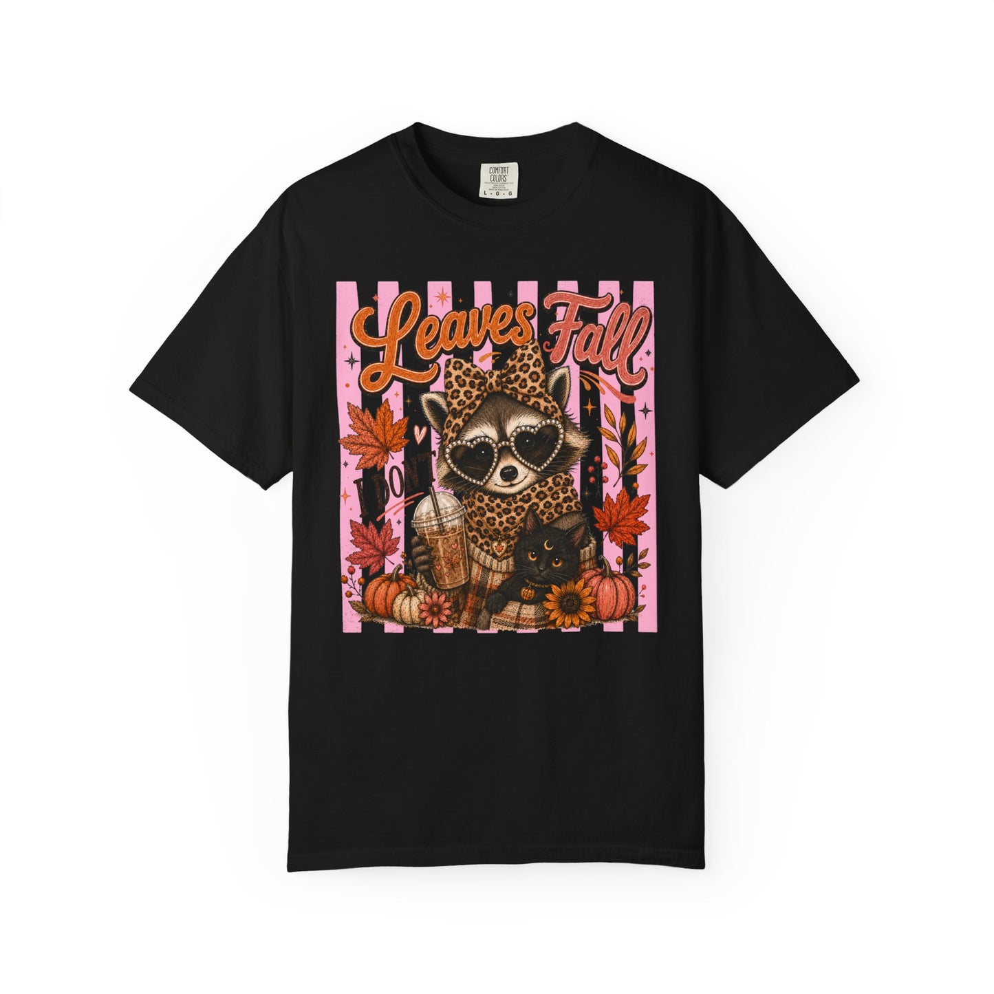 Leaves Fall, I Don't | Comfort Colors Tee