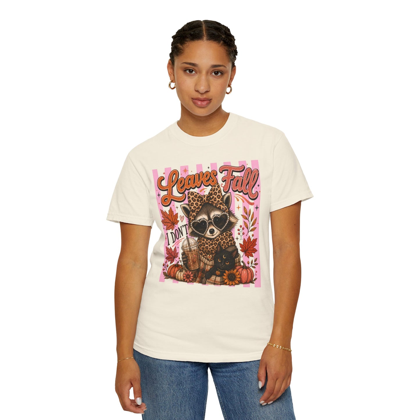 Leaves Fall, I Don't | Comfort Colors Tee