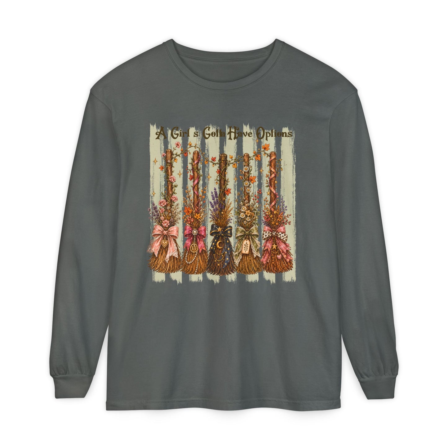 A Girl's Gotta Have Options | Comfort Colors Long Sleeve Tee