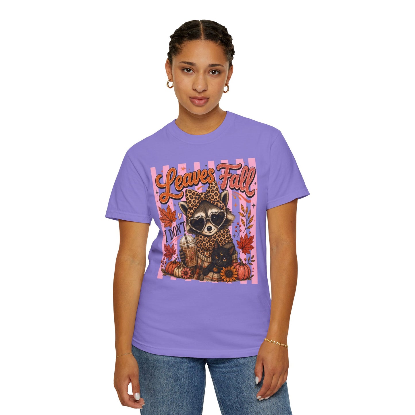 Leaves Fall, I Don't | Comfort Colors Tee