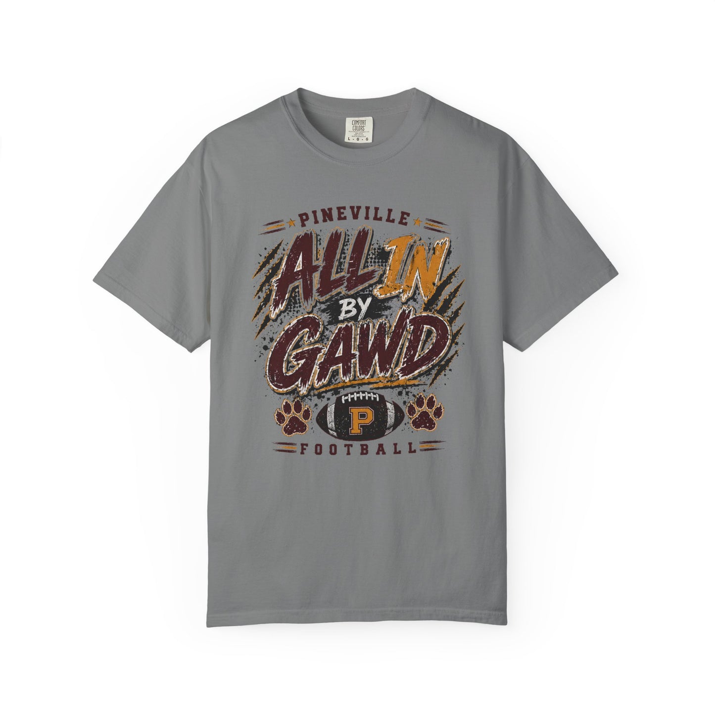Pineville “All In By Gawd” Football Comfort Colors Tee