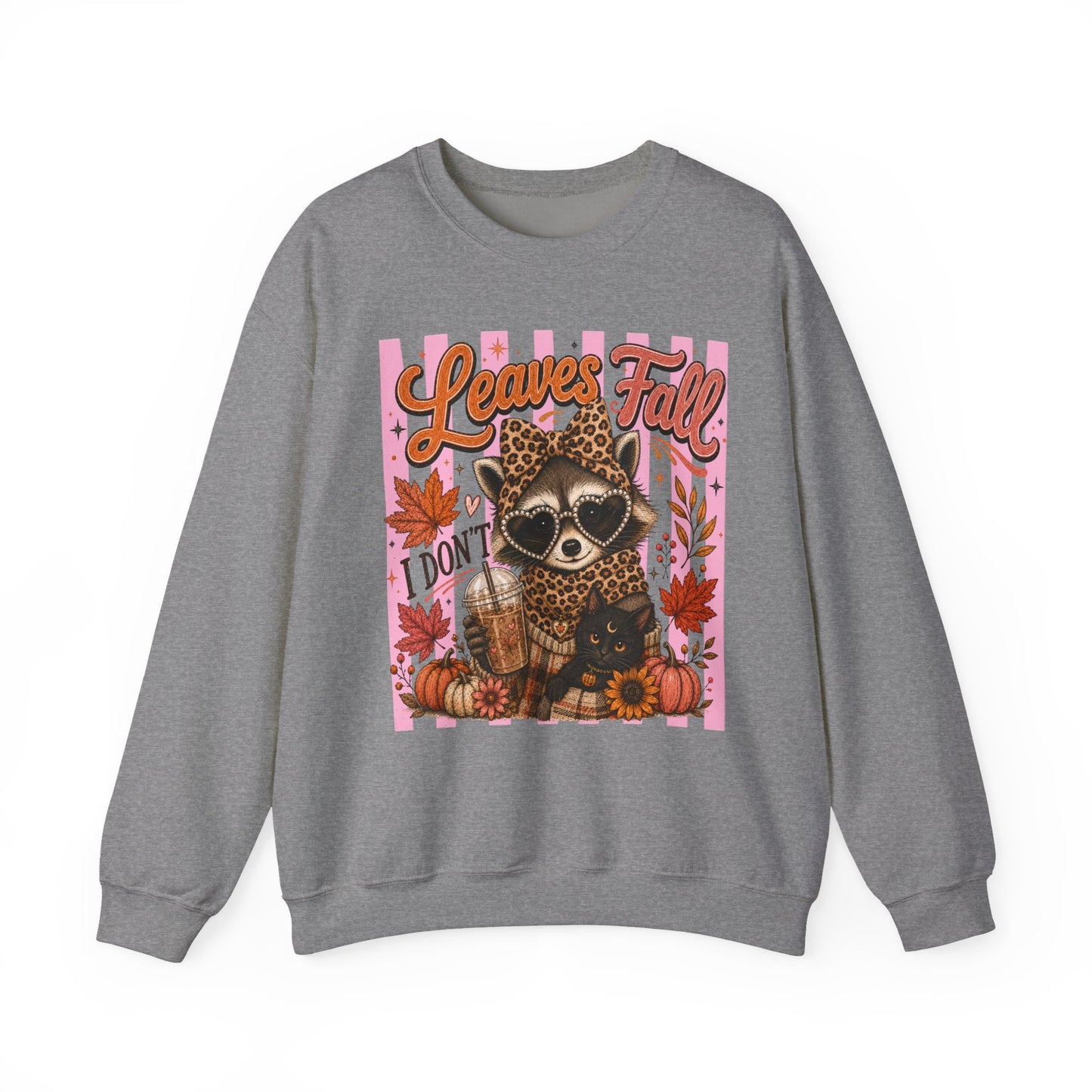Leaves Fall, I Don't | Crewneck Sweatshirt