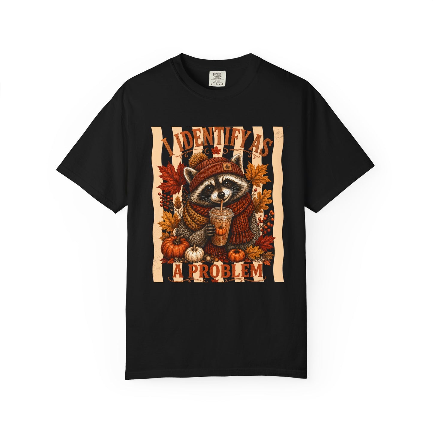 I Identify As a Problem | Comfort Colors Tee