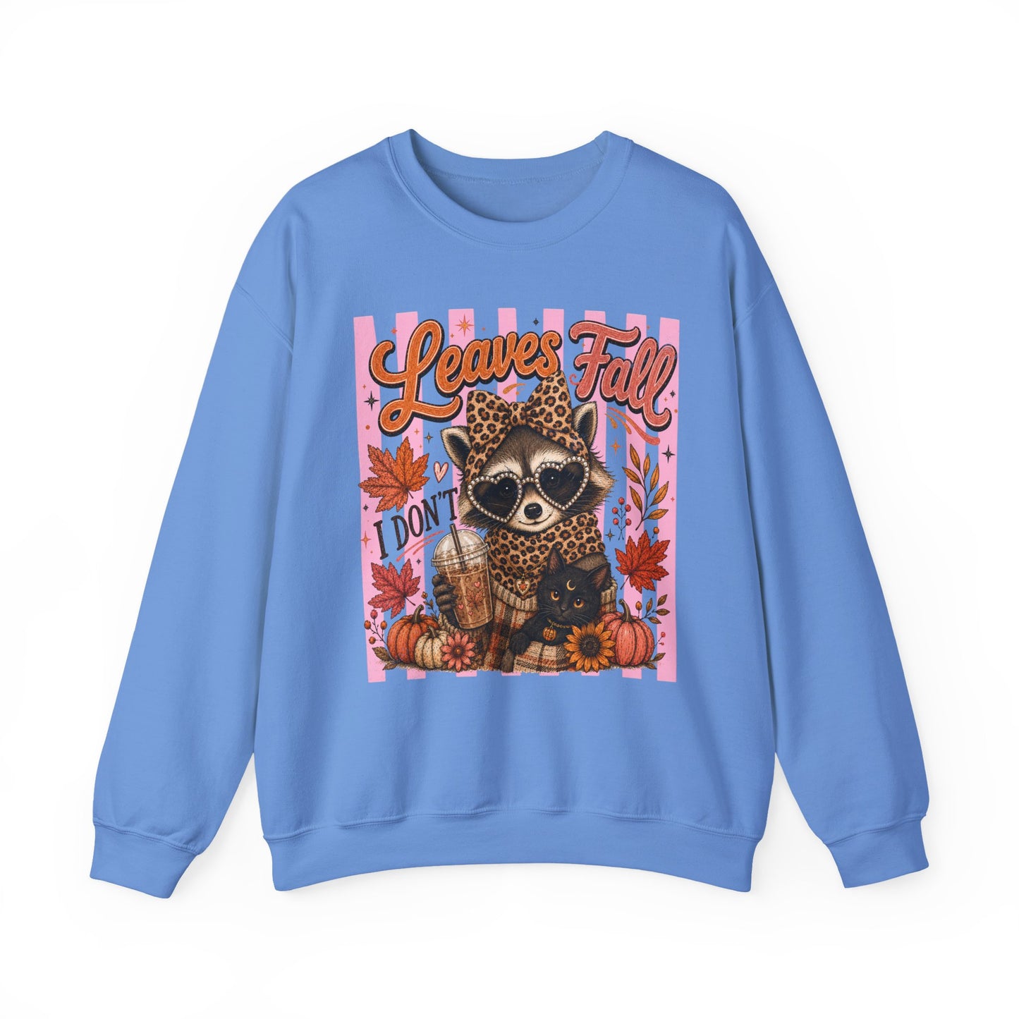 Leaves Fall, I Don't | Crewneck Sweatshirt
